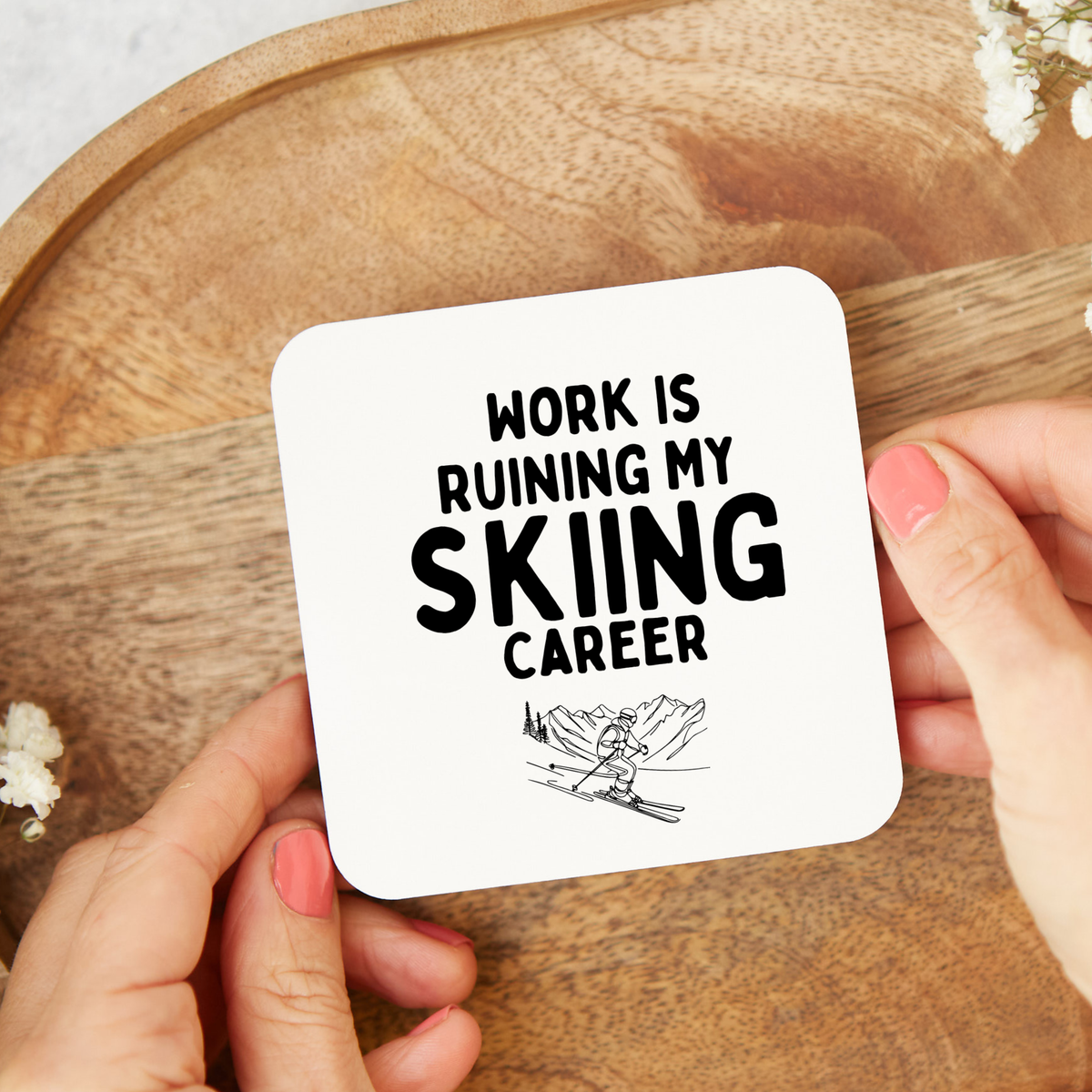 Work Is Ruining My Skiing Career Coaster