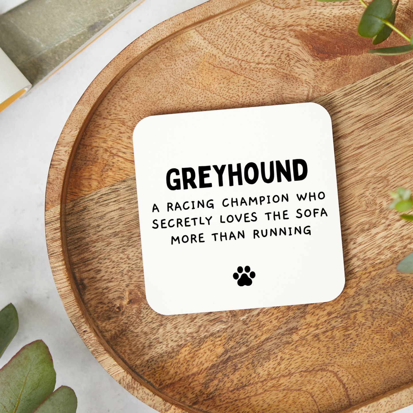 Funny Greyhound Coaster, dog mum Gift, Funny Coaster, Gift for Greyhound lover , Rude Funny Coaster