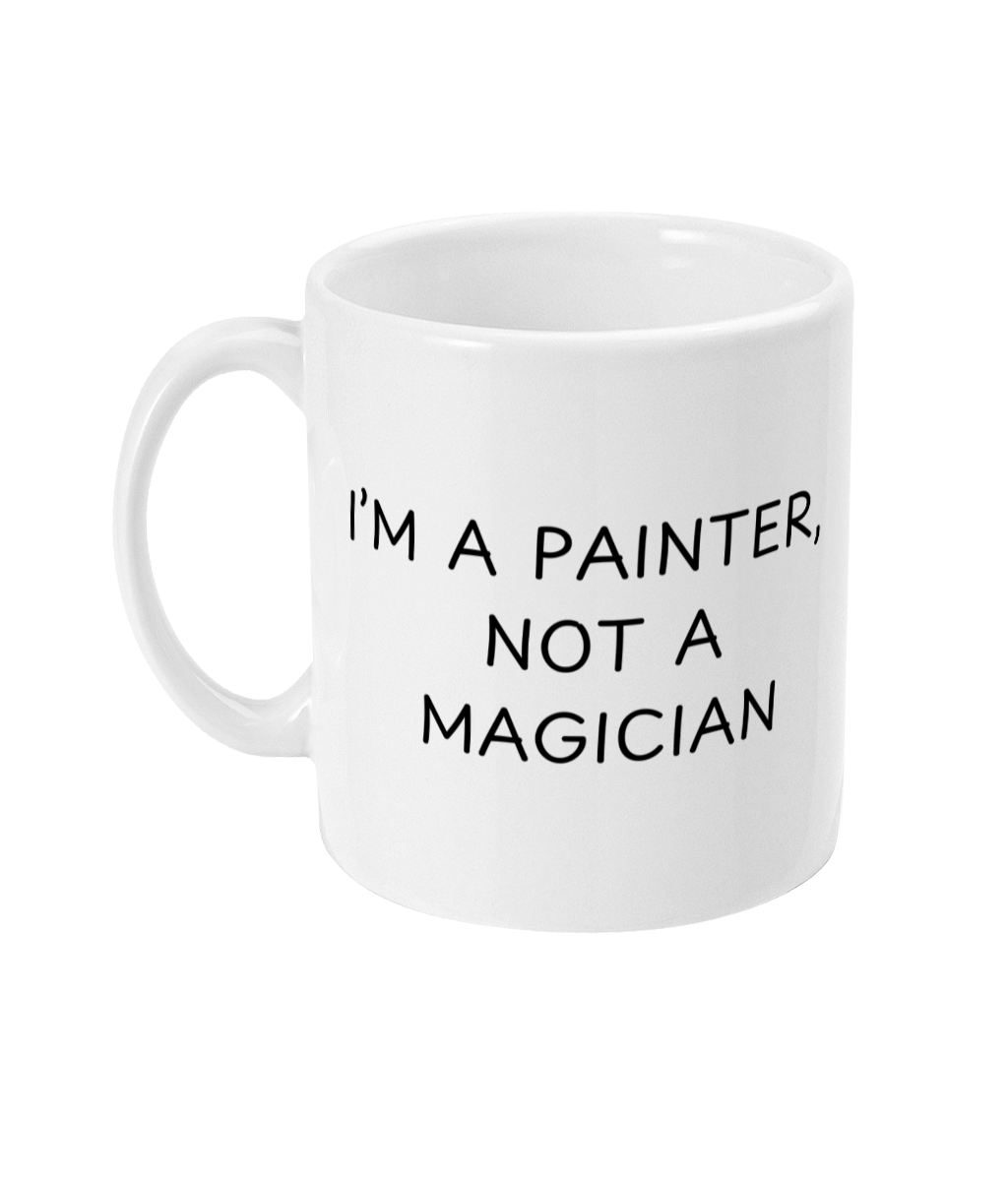 Painters Gift, Painting Mug, Gift for Painters, Funny Mug, Jokey Mug