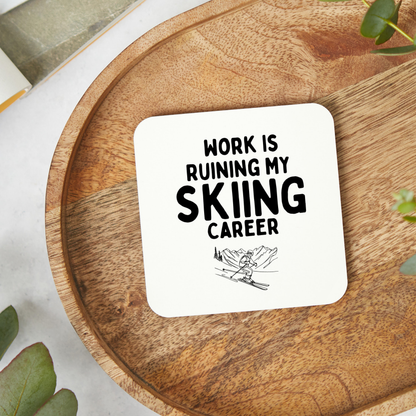 Work Is Ruining My Skiing Career Coaster