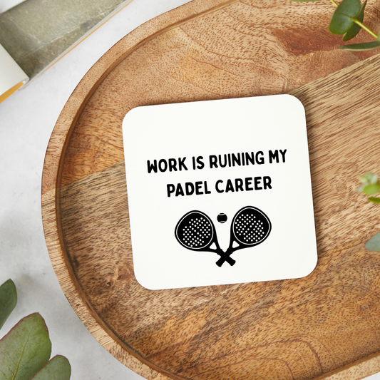 Funny Work Is Ruining My Padel Career coaster with padel rackets, gift for padel player and padel lover