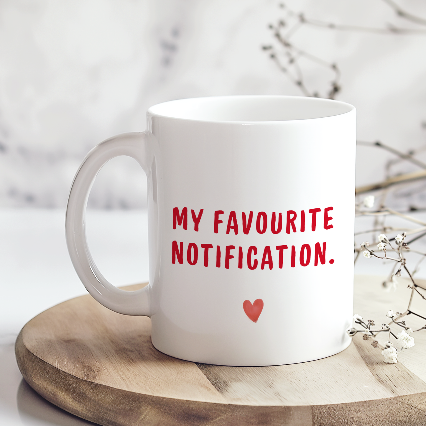 My Favourite Notification Mug ,Funny Love Mug,Cute Couple Gift ,Anniversary Birthday Mug
