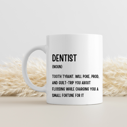 Funny Dentist Mug, Dentist Definition, Funny Job Mug, Dentist Mug