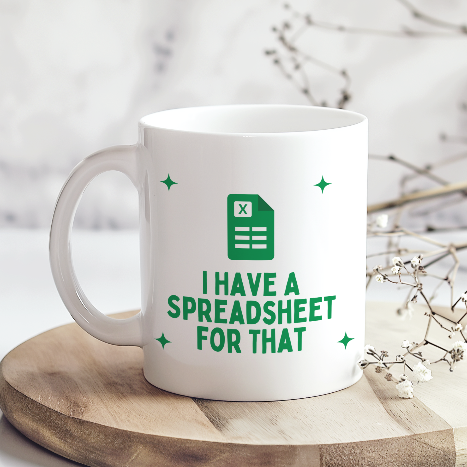 I Have A Spreadsheet For That ceramic mug with green spreadsheet design, funny office gift for accountants, colleagues and spreadsheet lovers