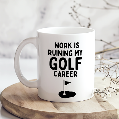 Work Is Ruining My Golf Career Mug