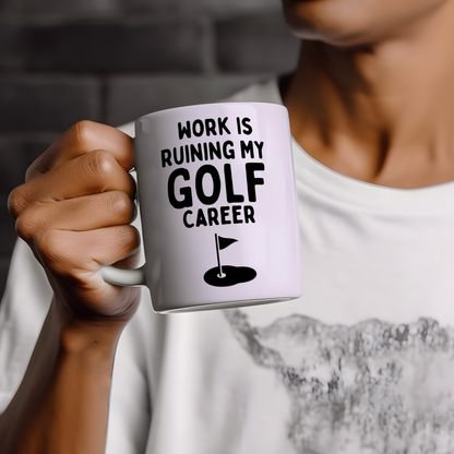 Work Is Ruining My Golf Career Mug