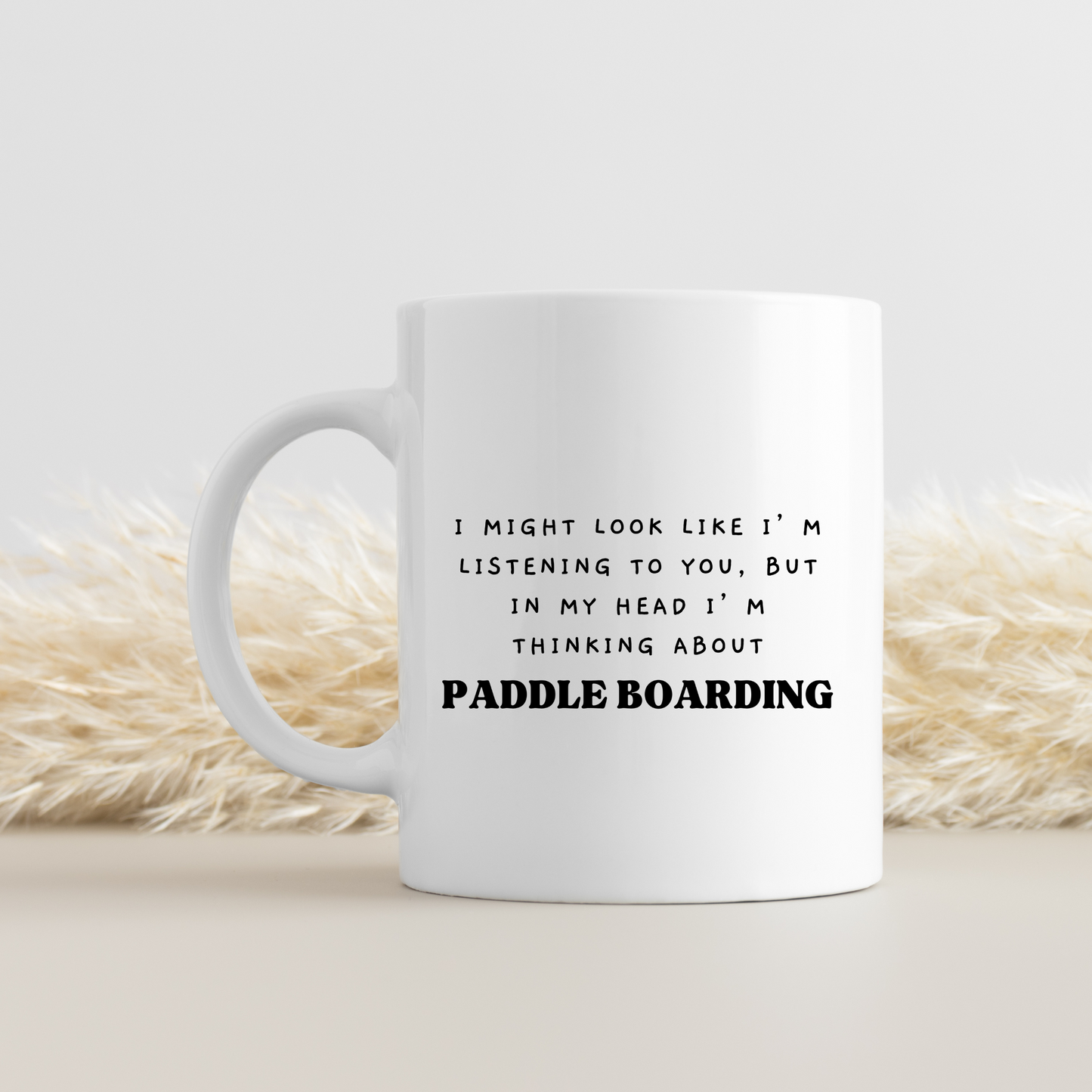 Paddle Board Mug, Funny Paddle Boarding Mug, Paddle Boarding Gift