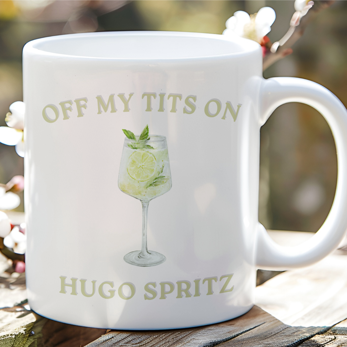 Off My Tits on Hugo Spritz Mug