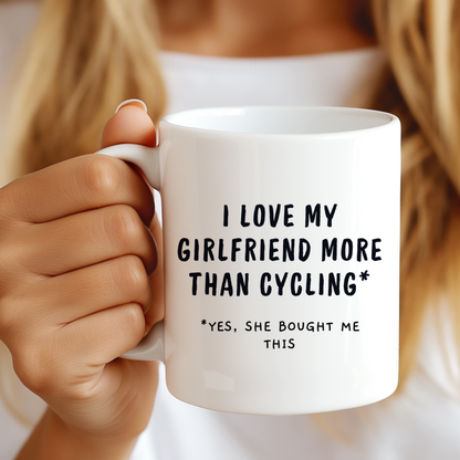 I Love My Girlfriend More Than Cycling Mug,Funny Cycling Mug,Cute Couple Gift ,Anniversary Birthday Mug