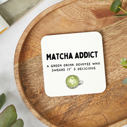 Funny Matcha Coaster, Matcha Gift, Funny Coaster, Gift for Matcha lover, Rude Funny Coaster