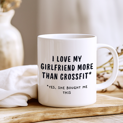I Love My Girlfriend More Than Crossfit Mug,Funny Crossfit Mug,Cute Couple Gift ,Anniversary Birthday Mug