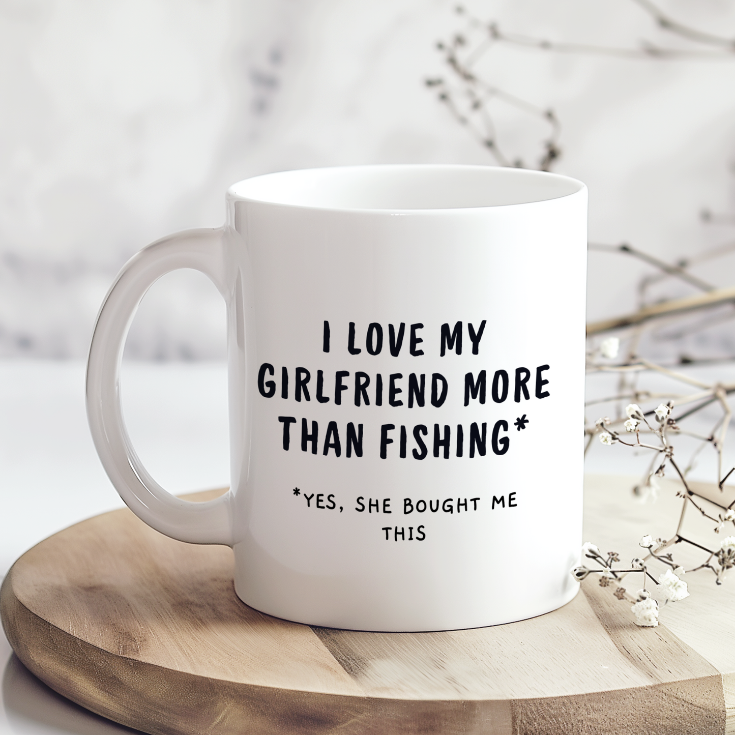 I Love My Girlfriend More Than Fishing Mug,Funny Fishing Mug,Cute Couple Gift ,Anniversary Birthday Mug