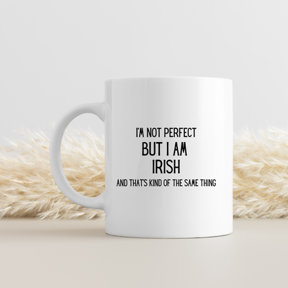 Irish Mug, I’m Not Perfect But I Am Irish, Funny Mug, Irish, Funny Irish Mug - Peach and Pine