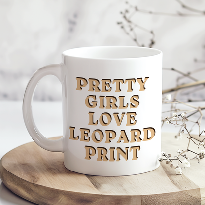 Funny Leopard Print Mug, Leopard Print Lover, Mug for leopard print lovers