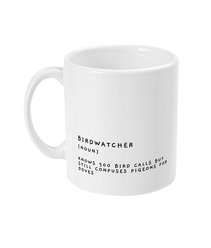 Birdwatcher Mug, Bird Lover Mug, Bird Enthusiast Present, Funny Mug