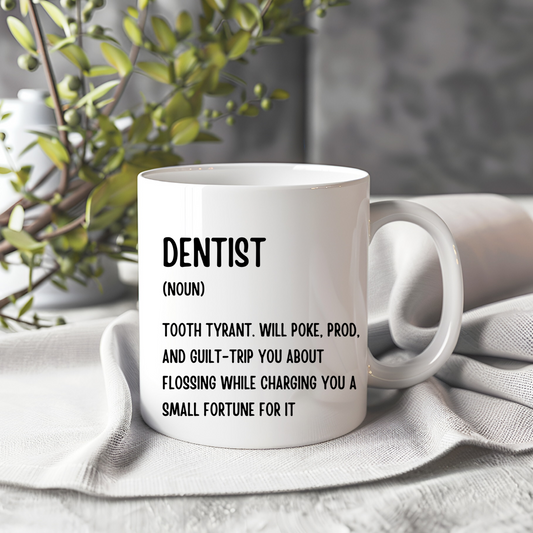 White ceramic mug with funny dentist definition design. Perfect novelty gift for dentists, dental students, or anyone in the profession. Dishwasher and microwave safe