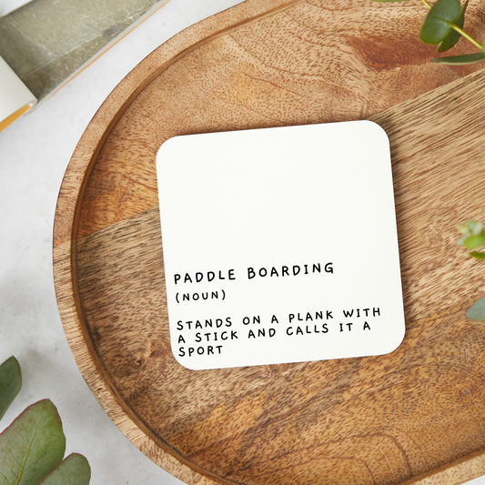 Funny paddle boarding coaster with humorous design, great gift for paddle board lovers and fans
