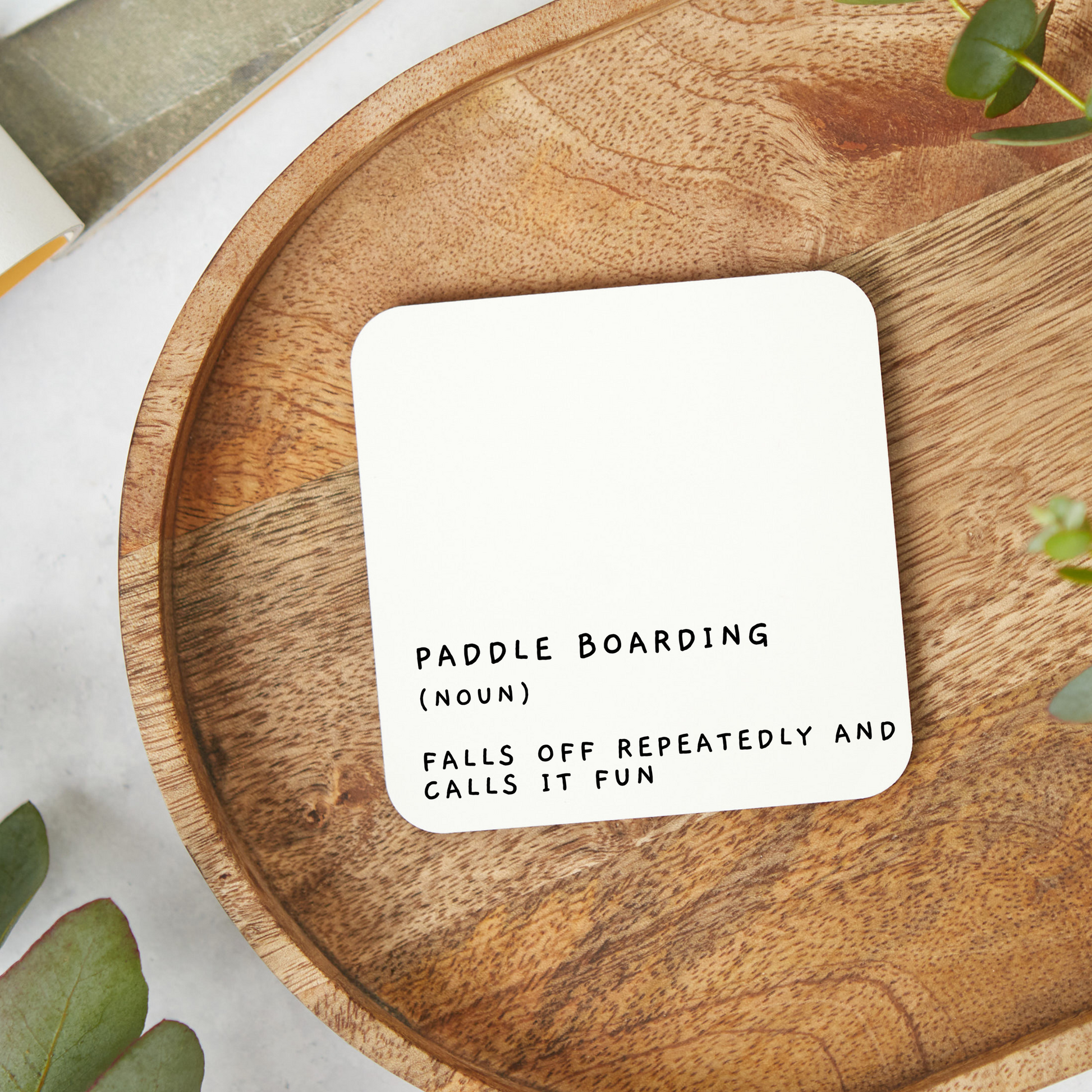 Funny paddle boarding coaster with humorous design, great gift for paddle board lovers and fans