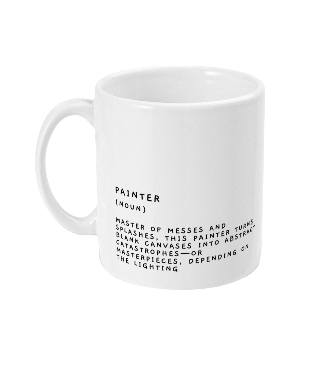 Painters Gift, Painting Mug, Gift for Painters, Funny Mug, Jokey Mug