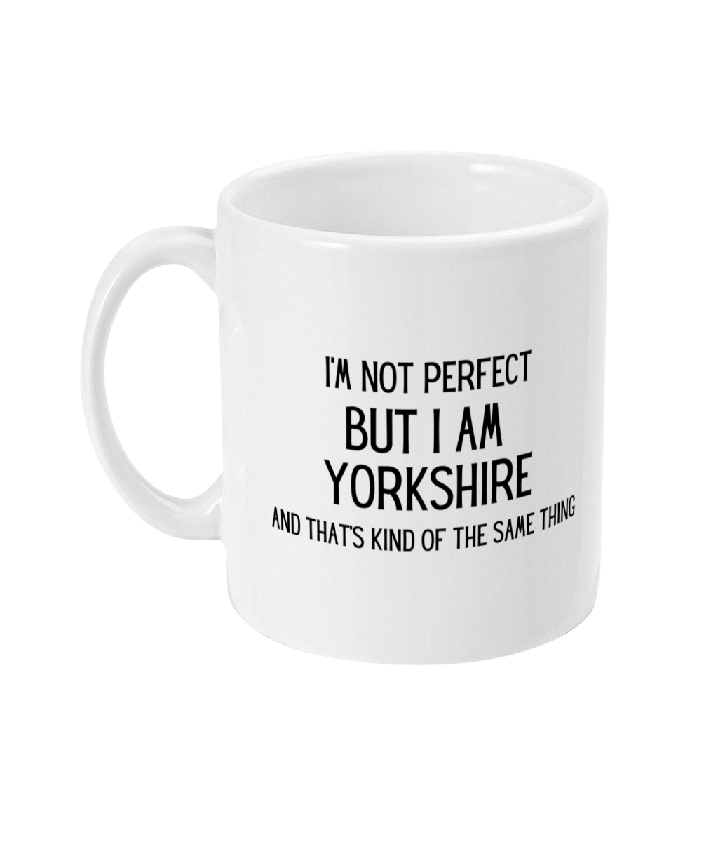 Yorkshire Mug, I’m Not Perfect But I Am Yorkshire, Funny Mug, Northerner, Funny Yorkshire Mug - Peach and Pine