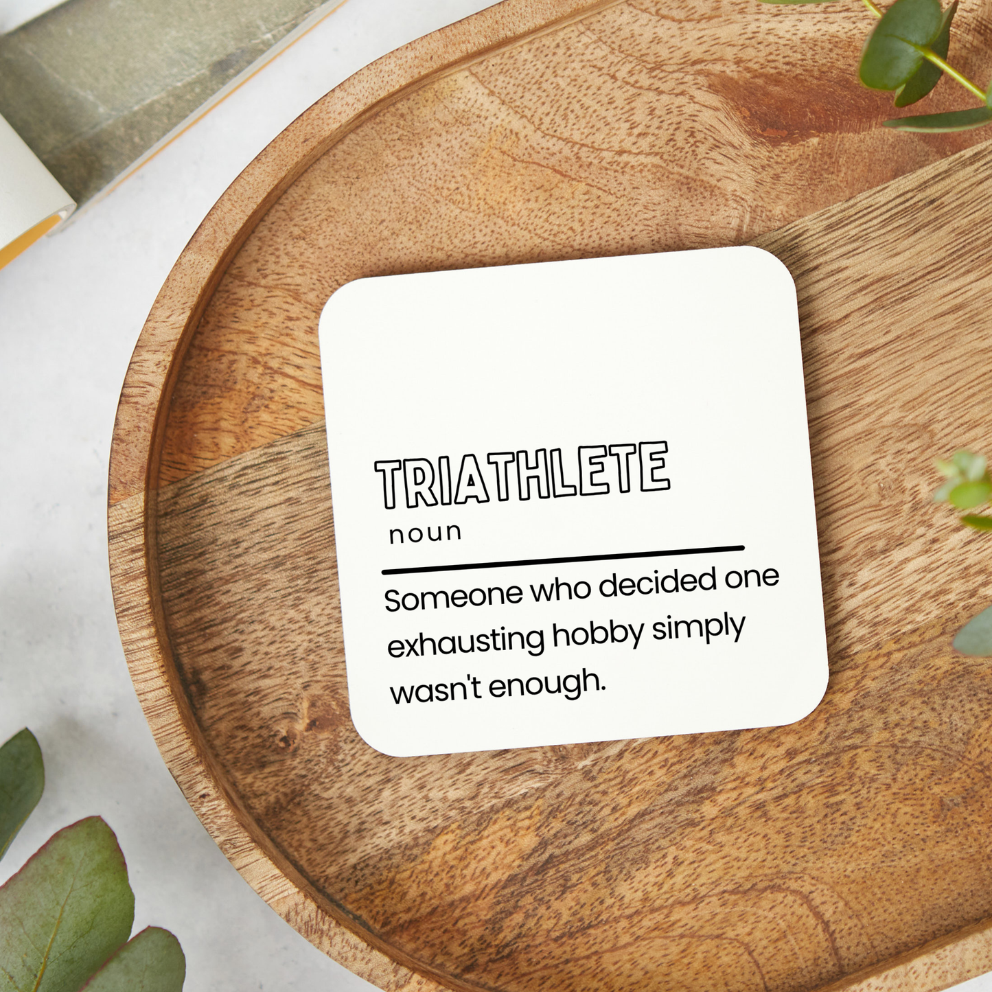 Funny triathlete definition coaster reading someone who decided one exhausting hobby simply wasn’t enough